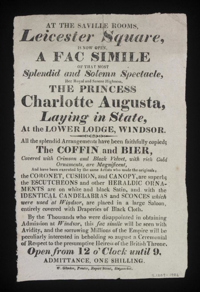 Handbill advertising 'a fac simile' representation of the Lying in State of Princess Charlotte Augusta, to be seen at the Saville Rooms, Leicester Square, London, dated in ink, 17 December 1817.